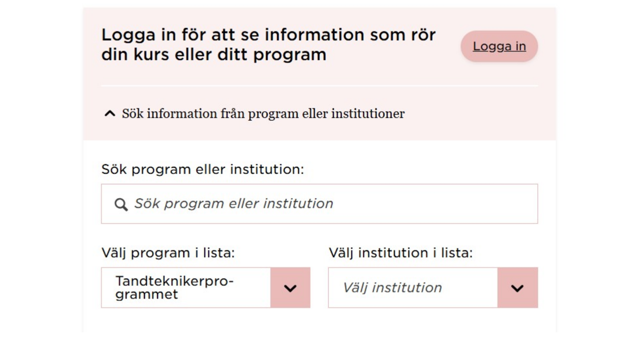 En rosa ruta med text som uppmanar besökaren att logga in och en knapp där det står "Logga in". Nedanför ett sökfilter där det går att hitta institution eller program.